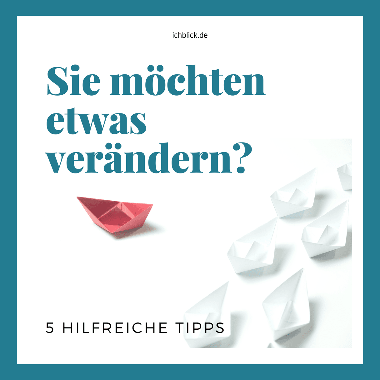 5 Tipps für Veränderung