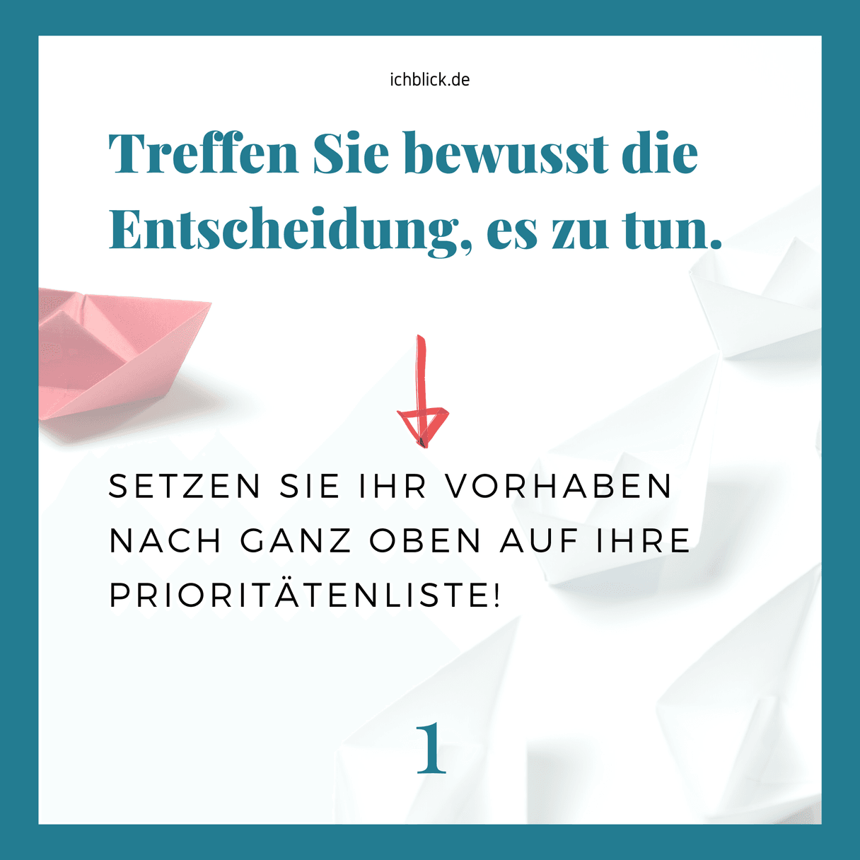 Treffen Sie bewusst die Entscheidung, es zu tun!