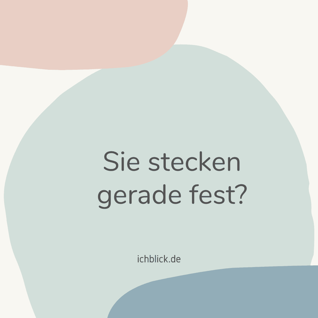 Sie stecken gerade fest?