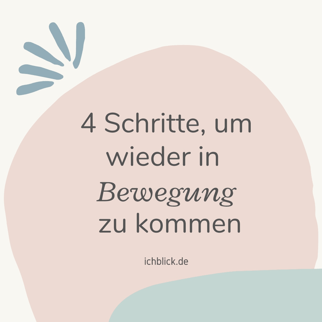4 Schritte wieder in Bewegung zu kommen