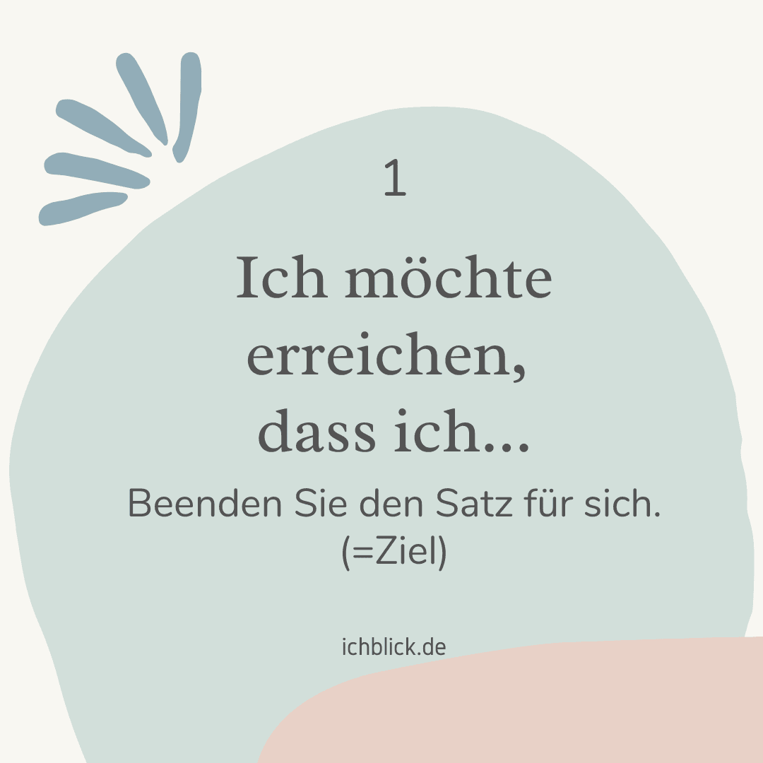 Ich möchte erreichen, dass ich ...