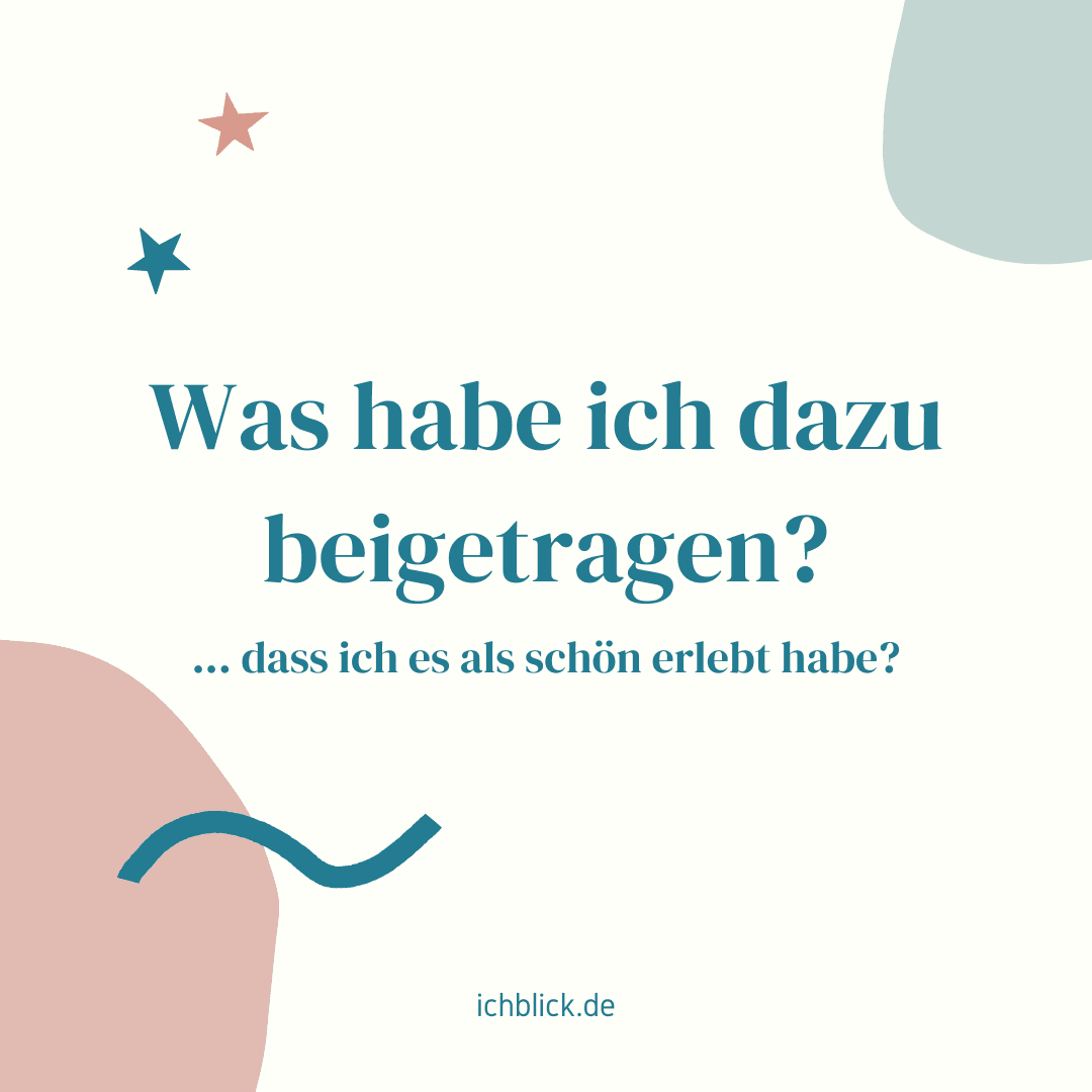 Was habe ich dazu beigetragen?