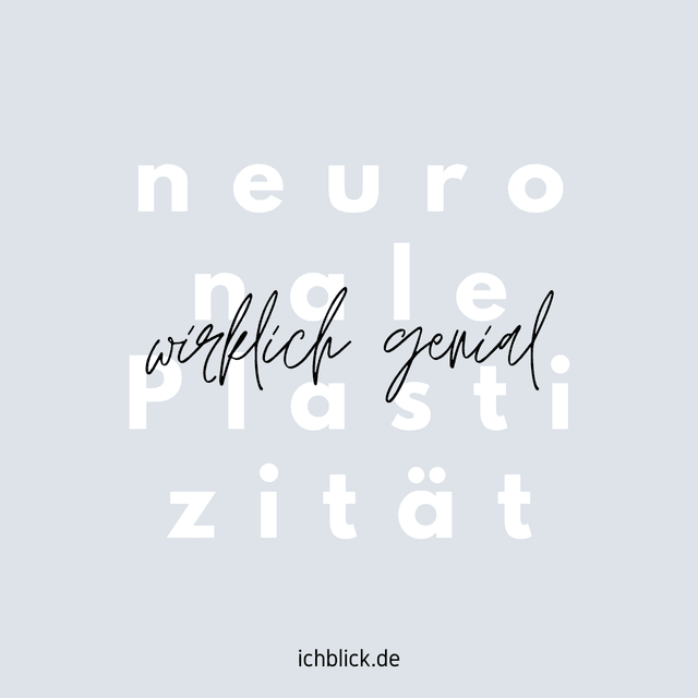Neuronale Plastizität