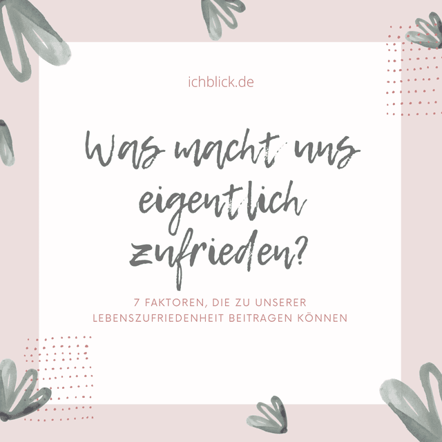 Was macht uns zufrieden?