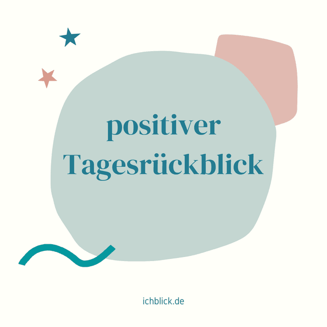 Positiver Tagesrückblick