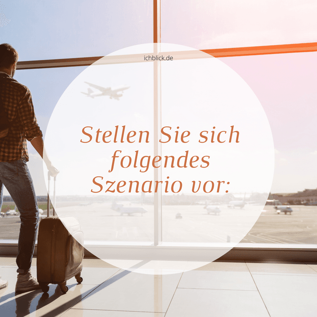 Stellen Sie sich folgendes Szenario vor: